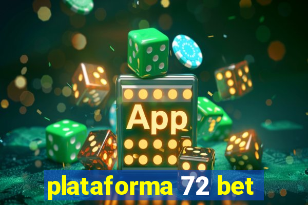 plataforma 72 bet